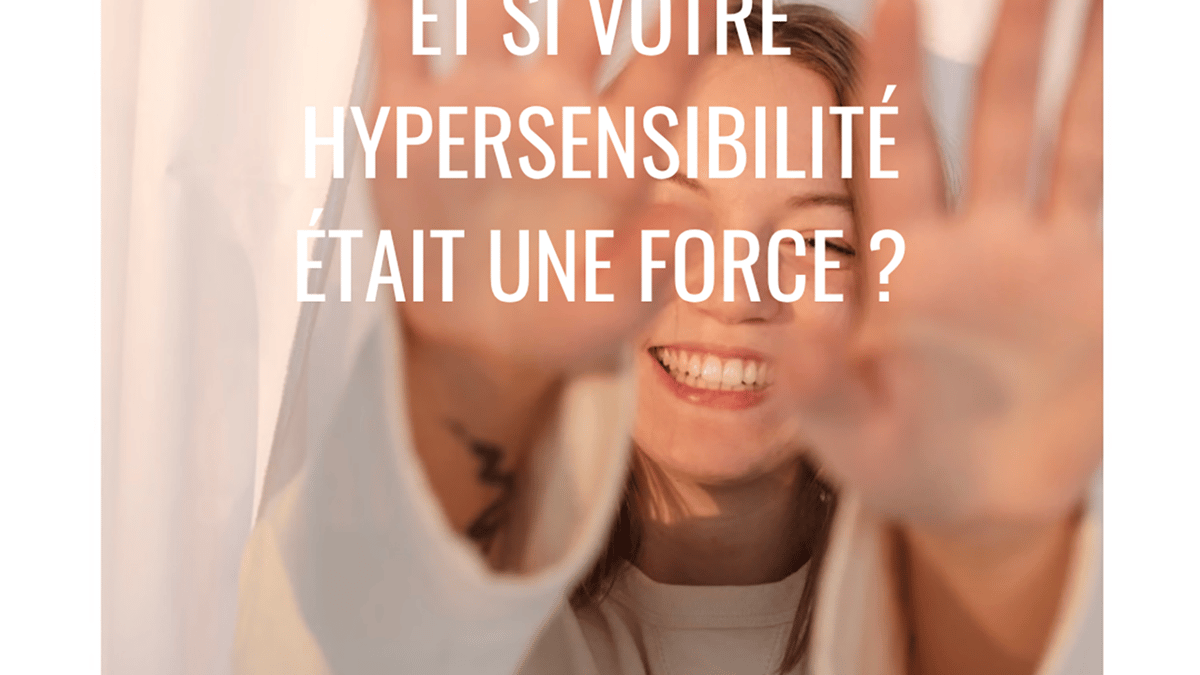 Et si votre hypersensibilite e tait une force holis me marianne aupetit 1